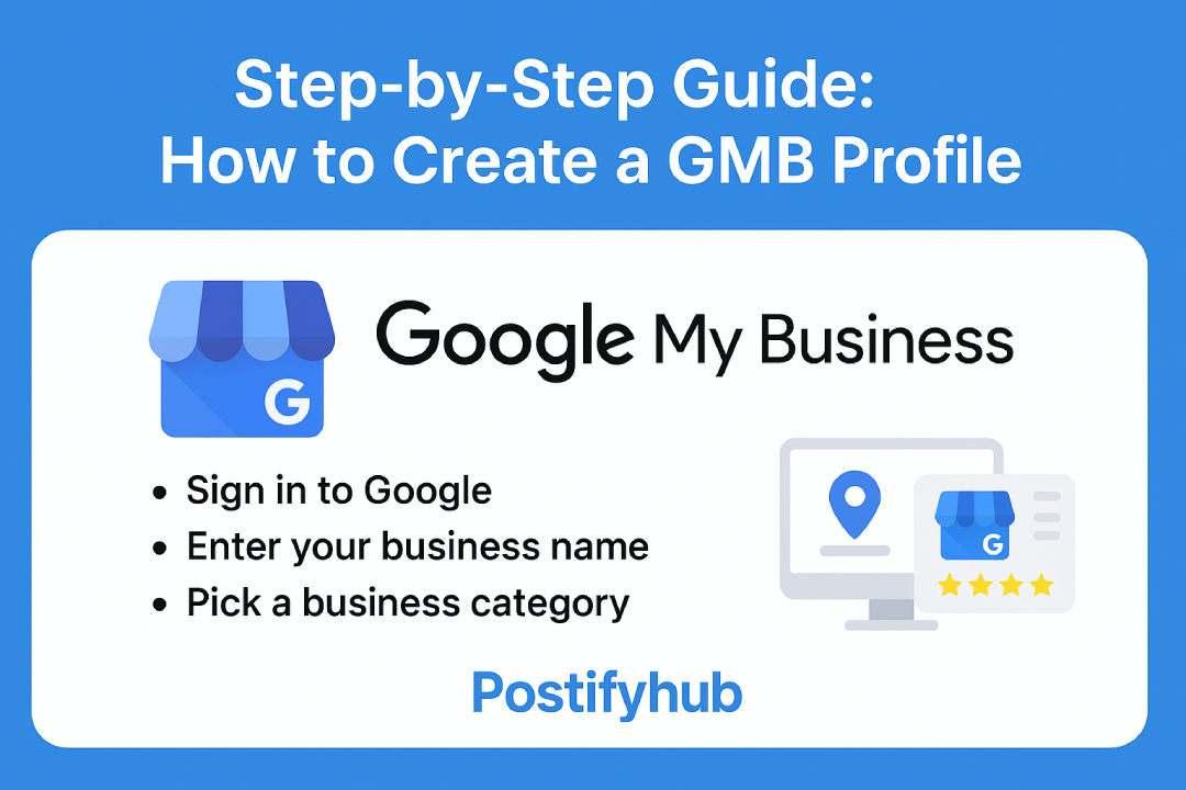How to Create a GMB Profile: Step-by-Step Guide
